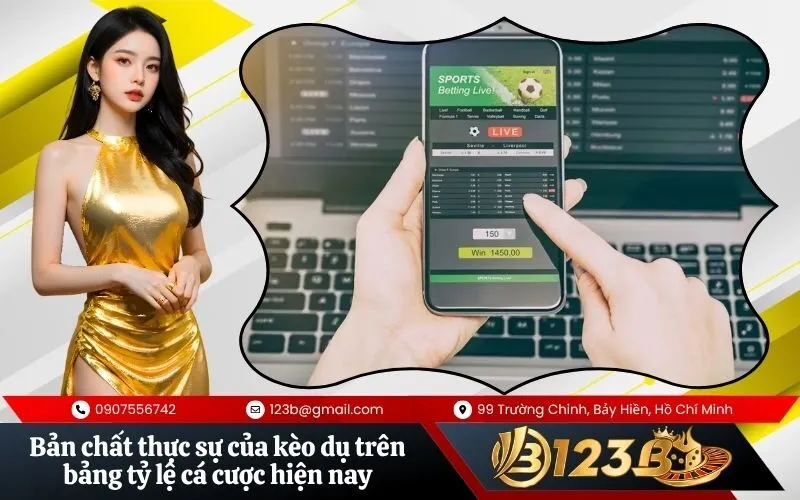 Bản chất thực sự của kèo dụ trên bảng tỷ lệ cá cược hiện nay