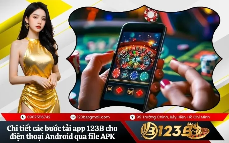 Chi tiết các bước tải app 123B cho điện thoại Android qua file APK