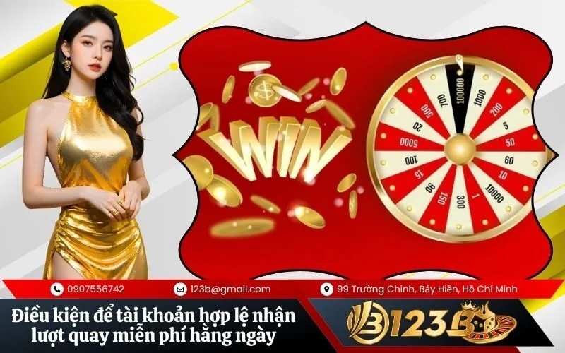 Điều kiện để tài khoản hợp lệ nhận lượt quay miễn phí hằng ngày