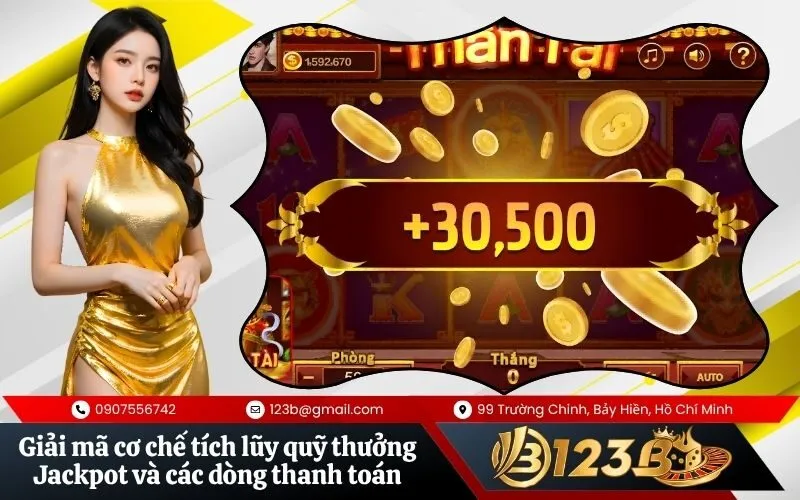 Giải mã cơ chế tích lũy quỹ thưởng Jackpot và các dòng thanh toán