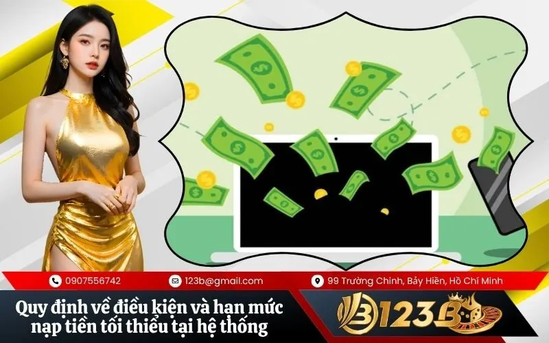 Quy định về điều kiện và hạn mức nạp tiền tối thiểu tại hệ thống