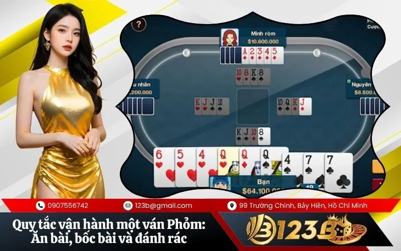 Quy tắc vận hành một ván Phỏm Ăn bài, bốc bài và đánh rác